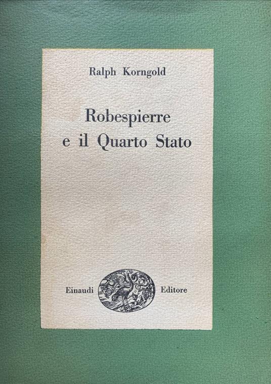 Robespierre e il Quarto Stato - Ralph Korngold - copertina