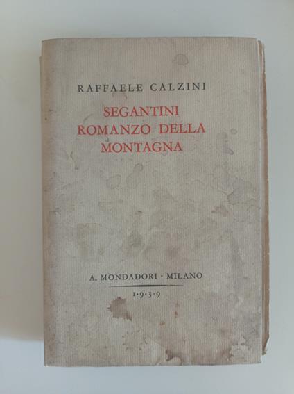 Segantini romanzo della montagna - Raffaele Calzini - copertina