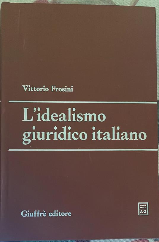 L' idealismo giuridico italiano - Vittorio Frosini - copertina