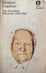 Vita d'un uomo. 106 poesie 1914-1960