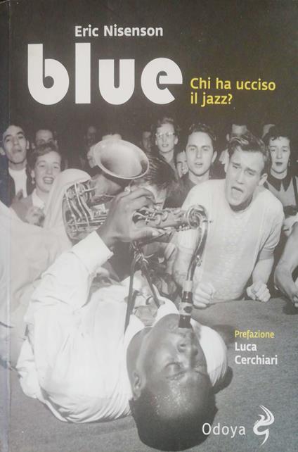 Blue, chi ha ucciso il jazz? - Eric Nisenson - copertina