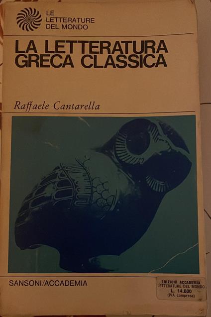 La letteratura greca classica - Raffaele Cantarella - copertina