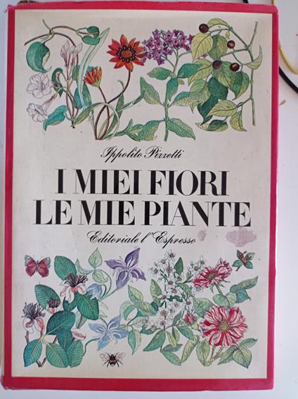 i miei fiori le mie piante - Ippolito Pizzetti - copertina