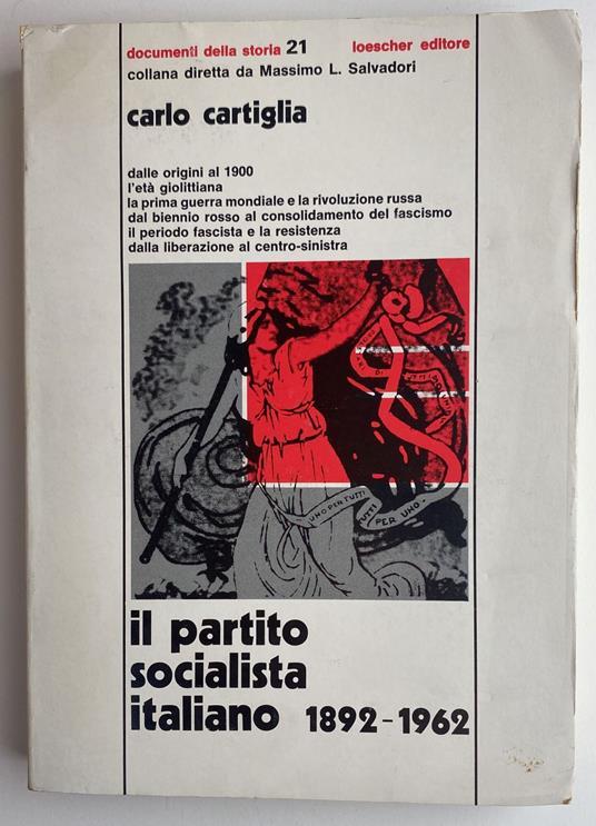 Il partito socialista italiano. Documenti della storia 21 - Carlo Cartiglia,Carlo Cartiglia - copertina