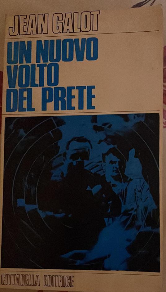 Un nuovo volto del prete - Jean Galot - copertina