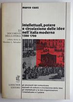 Intellettuali, potere e circolazione delle idee nell'Italia moderna 1500-1700. Documenti della storia 33