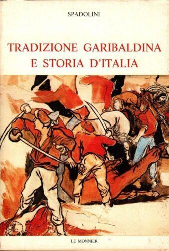 Tradizione Garibaldina e storia d' Italia - Spadolini - copertina