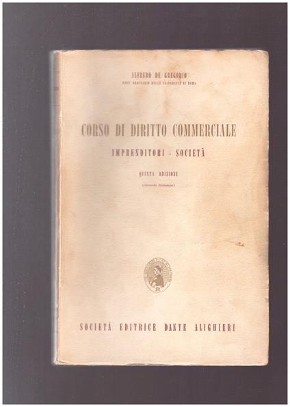 Corso di diritto commerciale Imprenditori -Società - Alfredo De Gregorio - copertina