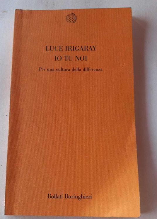 Io tu noi. Per una cultura della differenza - Luce Irigaray - copertina