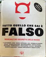 Tutto quello che sai è falso. Manuale dei segreti e delle bugie