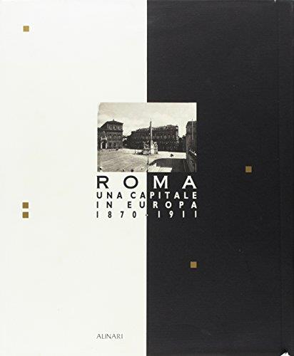 Roma una capitale in Europa (1870-1911). L'idea e il tempo di una capitale. Ediz. trilingue - Lucio Villari - copertina