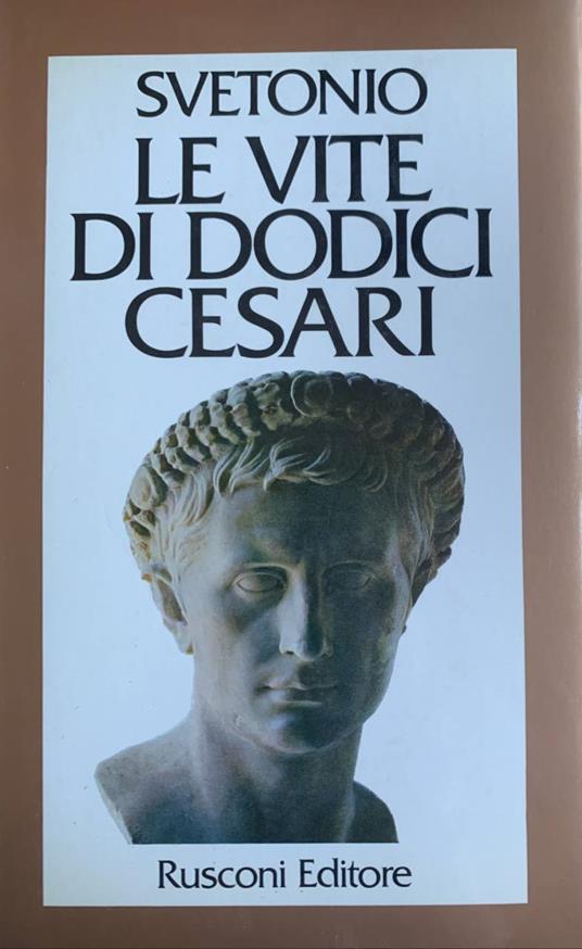 Le vite di dodici Cesari - C. Tranquillo Svetonio - copertina