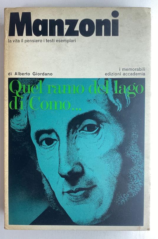 Manzoni. La vita il pensiero i testi esemplari - Alberto Giordano,Alberto Giordano - copertina