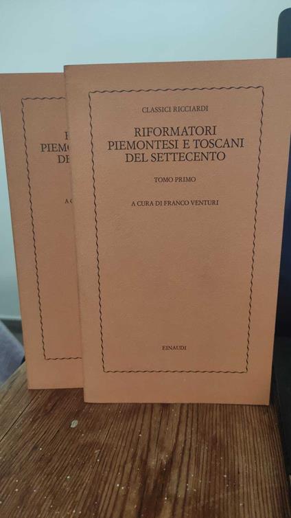 Riformatori piemontesi e toscani del settecento ( 2 Tomi) - Franco Venturi - copertina