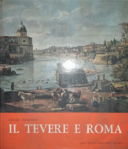 Il Tevere a Roma - Cesare D'Onofrio - copertina