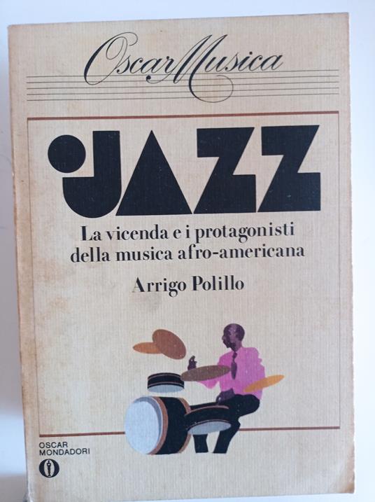 Jazz. La vicenda e i protagonisti della musica afro-americana - Arrigo Polillo - copertina