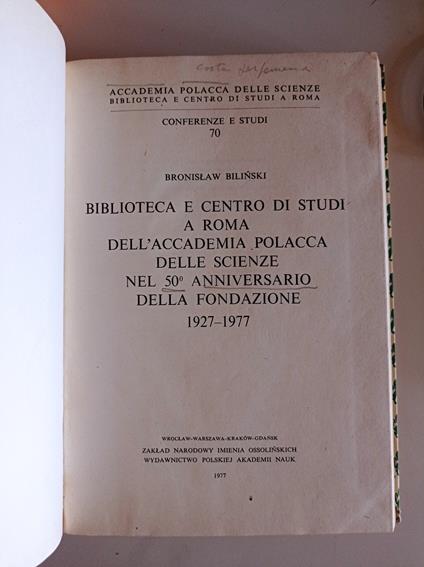 Biblioteca e centro di studi a Roma dell'Accademia polacca delle Scienze nel 50 anniversario della fondazione - Bronislaw Bilinski - copertina