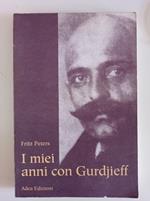 I miei anni con Gurdjieff