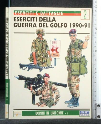 Eserciti della guerra del Golfo 1990-91 - Gordon L. Rottman - copertina