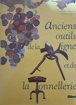 Anciens Outils De La Vigne Et De La Tonnellerie