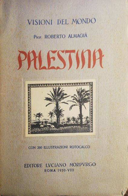 Visioni del mondo : Palestina - Roberto Almagià - copertina