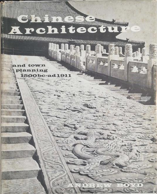 Chinese Architecture and Town planning - Andrew Boyd - copertina