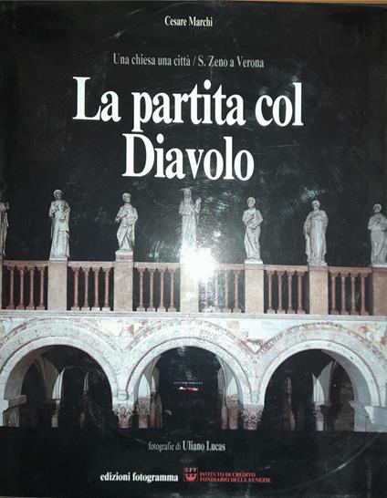 Una chiesa una città/ S.Zeno a Verona. La partita col diavolo - Cesare Marchi - copertina