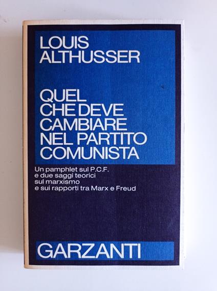 Quel che deve cambiare nel Partito Comunista - Louis Althusser - copertina