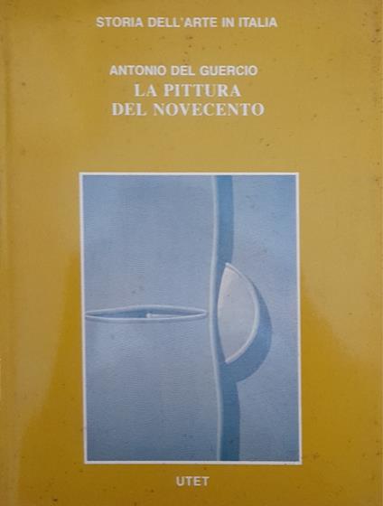 La pittura del Novecento - Antonio Del Guercio - copertina