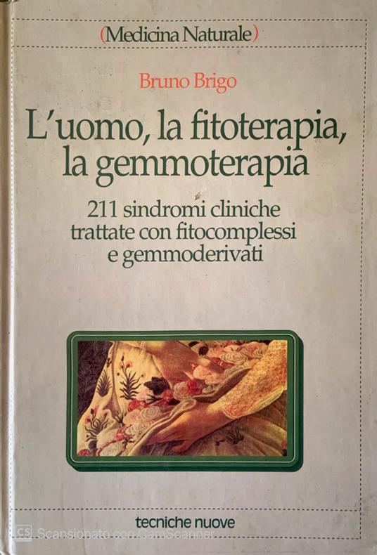 L' uomo, la fitoterapia, la gemmoterapia - Bruno Brigo - copertina