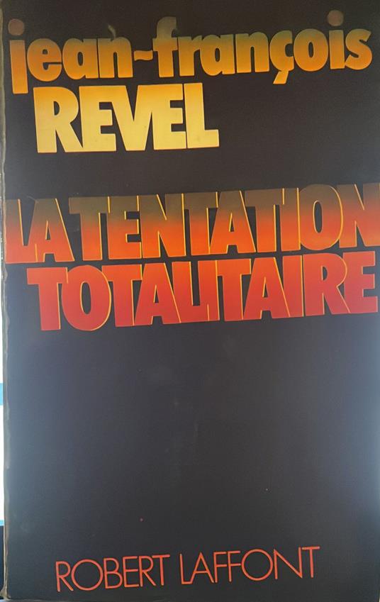 La tentation totalitaire - Jean-François Revel - copertina