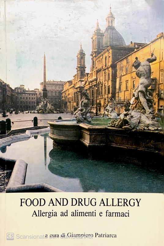 Food and drug allergy. Allergia ad alimenti e farmaci - Giampiero Patriarca - copertina