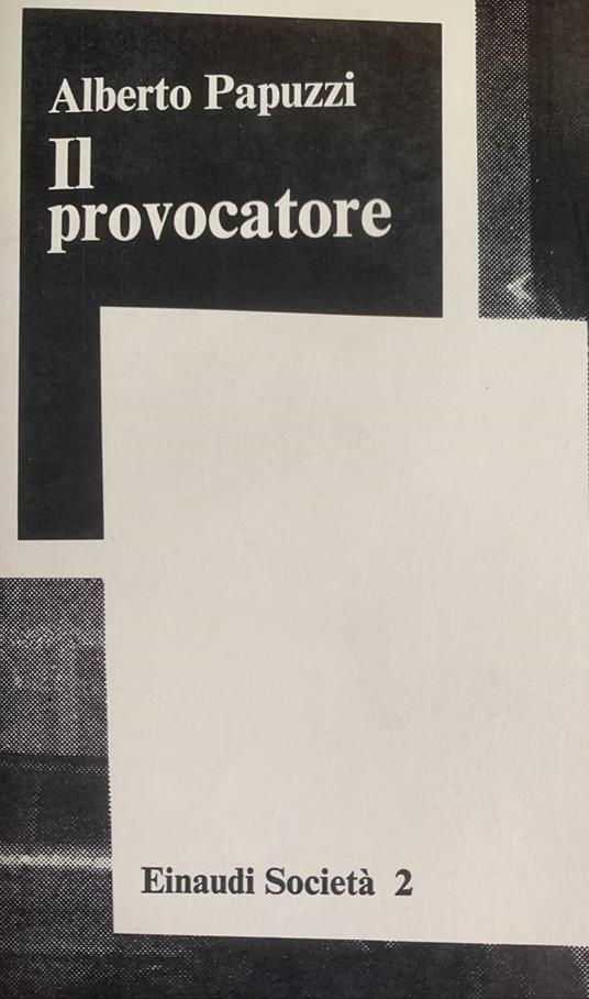 Il provocatore - Alberto Papuzzi - copertina