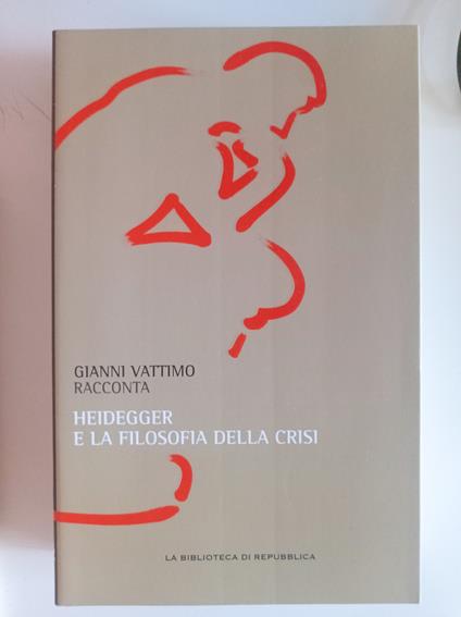 Heidegger e la filosofia della crisi - Gianni Vattimo - copertina