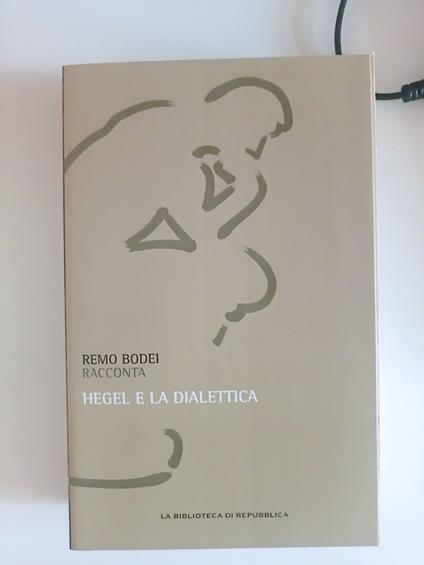 Hegel e la dialettica - Remo Bodei - copertina