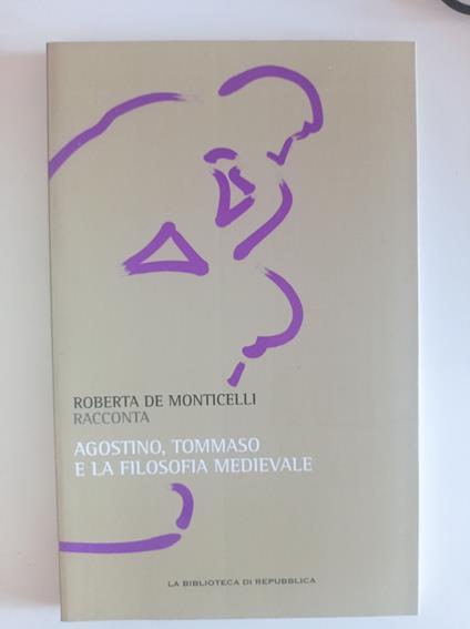 Agostino, Tommaso e la filosofia medievale - Roberta De Monticelli - copertina