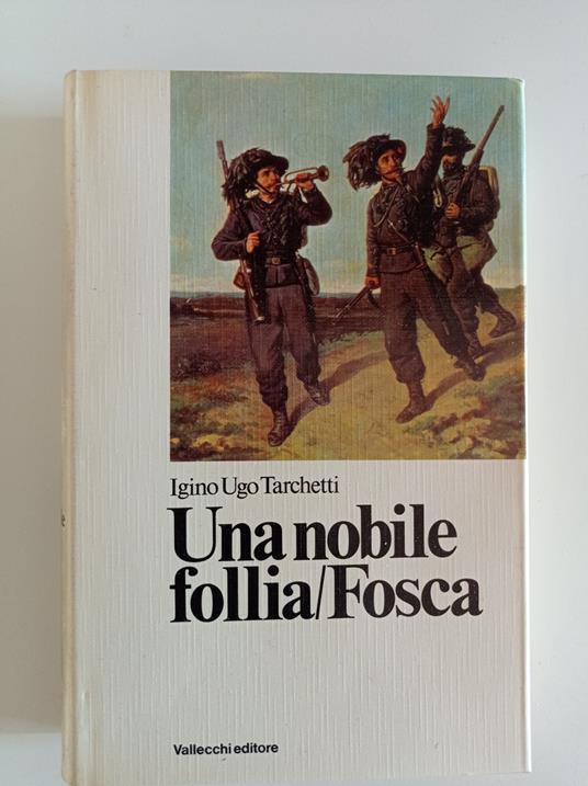 Una nobile follia/ Fosca - Igino Ugo Tarchetti - copertina