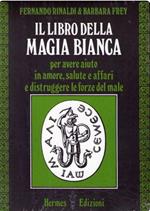 Il libro della magia bianca