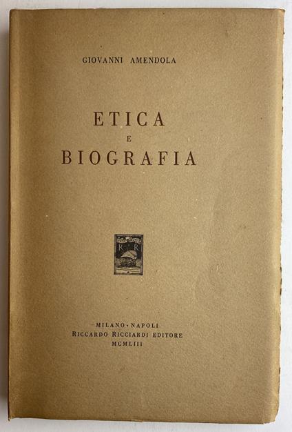 Etica e Biografia - Giovanni Amendola,Giovanni Amendola - copertina