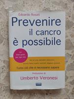 Prevenire il cancro è possibile