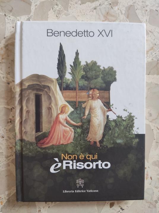 Non è qui è risorto. Omelie e discorsi della prima Settimana santa di Benedetto XVI - Benedetto XVI (Joseph Ratzinger) - copertina