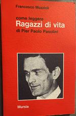 Come leggere Ragazzi di vita di Pier Paolo Pasolini