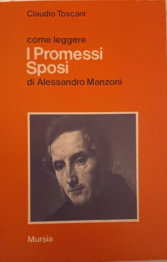 Come leggere I promessi sposi di Alessandro Manzoni - Claudio Toscani - copertina
