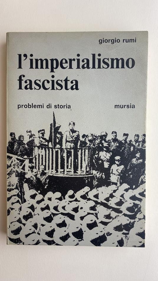 L' imperialismo fascista - Giorgio Rumi,Giorgio Rumi - copertina