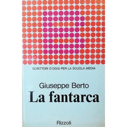 La fantarca - Giuseppe Berto - copertina