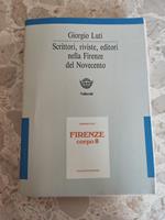 Scrittori, riviste, editori nella Firenze del novecento