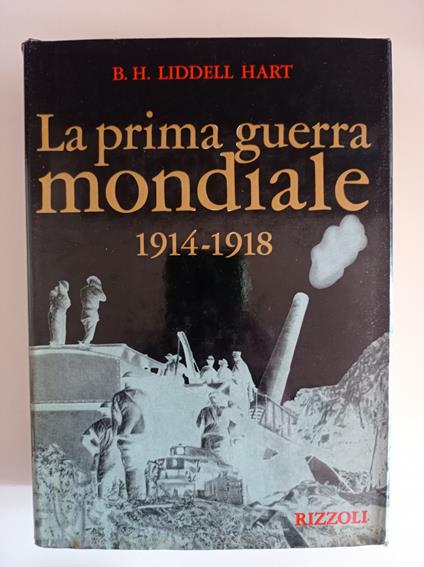 La prima guerra mondiale 1914 - 1918 - Basil H. Liddell Hart - copertina