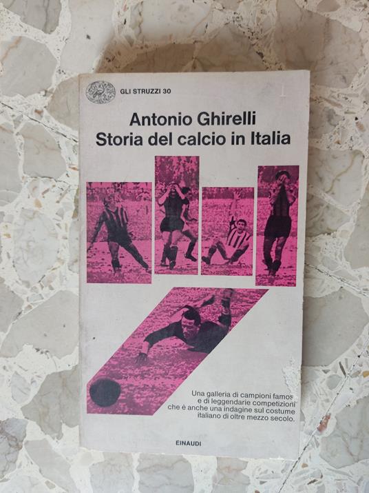 Storia del calcio in Italia - Antonio Ghirelli - copertina