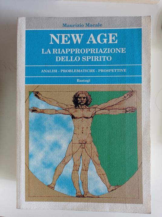 New Age. La riappropriazione dello spirito. Analisi, problematiche, prospettive - Maurizio Macale - copertina