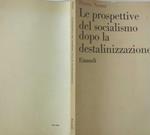 Le prospettive del socialismo dopo la destalinizzazione